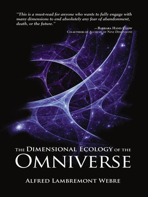 Title details for The Dimensional Ecology of the Omniverse by Alfred Lambremont Webre - Wait list